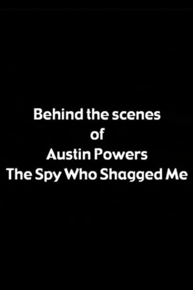 Behind the Scenes of 'Austin Powers: The Spy Who Shagged Me'