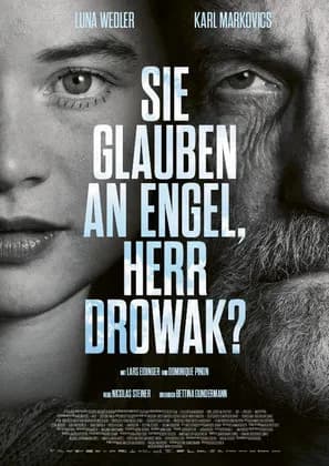 You Believe in Angels, Mr. Drowak?