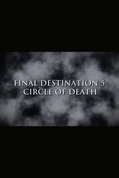 Final Destination 5: Circle of Death