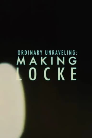 Ordinary Unraveling: Making Locke