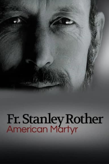 American Martyr: The Stanley Rother Story