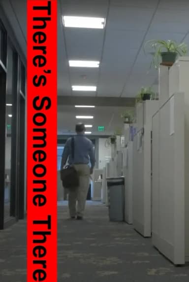 There's Someone There