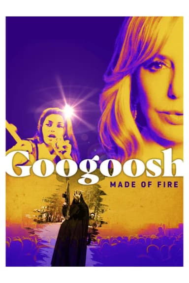 Googoosh: Made of Fire