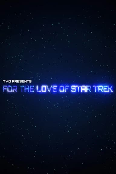 For the Love of Star Trek