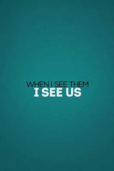 When I See Them, I See Us