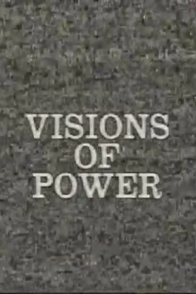 Visions of Power