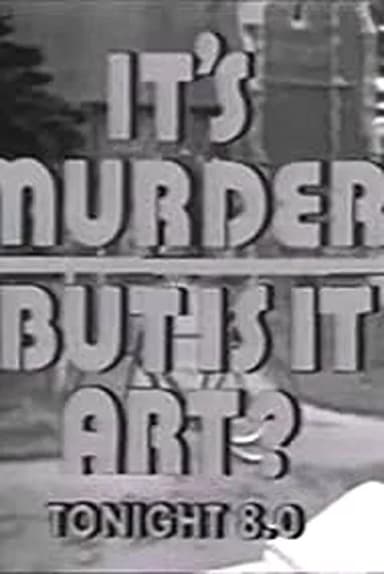 It's Murder. But Is It Art?