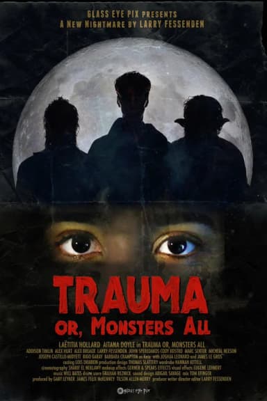 Trauma, or Monsters All