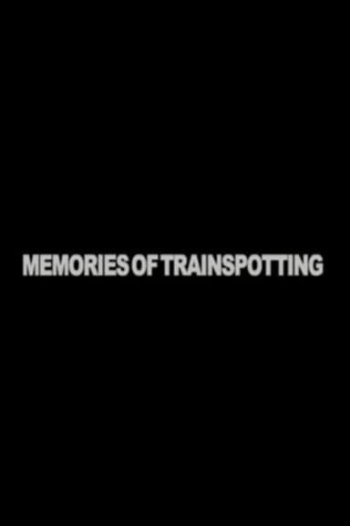 Memories of "Trainspotting"