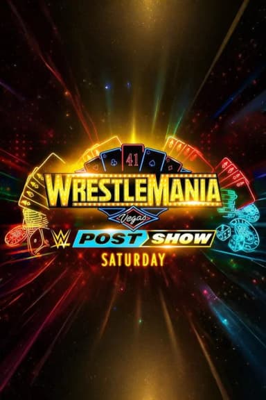 WrestleMania 41 Saturday Post-Show