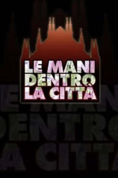 Le mani dentro la città
