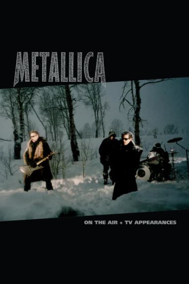 Metallica: On the Air (Music Videos + TV Appearances)
