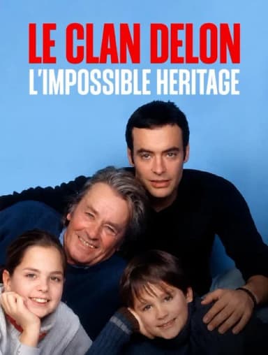 Le clan Delon, l'impossible héritage