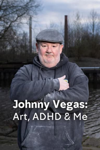 Johnny Vegas: Art, ADHD & Me
