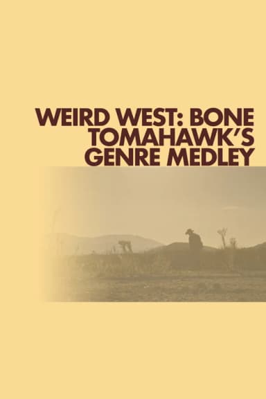 Weird West: Bone Tomahawk's Genre Medley