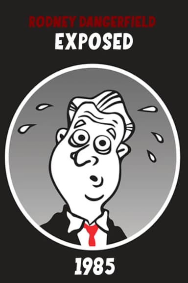 Rodney Dangerfield: Exposed!