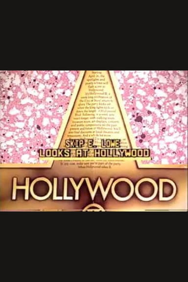 Skip E. Lowe Looks at Hollywood