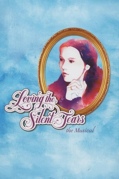 Loving the Silent Tears: The Musical