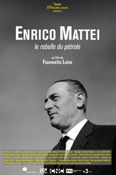 Enrico Mattei, le rebelle du pétrole