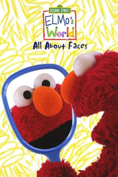 Sesame Street: Elmo's World: All About Faces