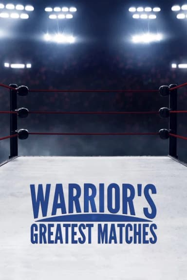 Warrior's Greatest Matches