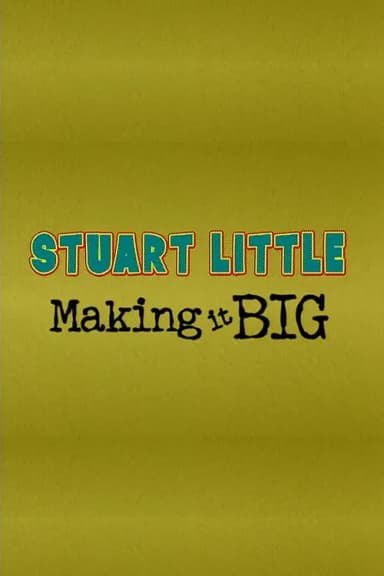 Stuart Little: Making It Big