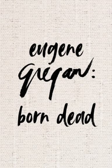 Eugene Gregan: Born Dead