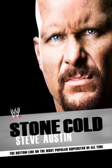 Stone Cold Steve Austin: The Bottom Line on the Most Popular Superstar of All Time