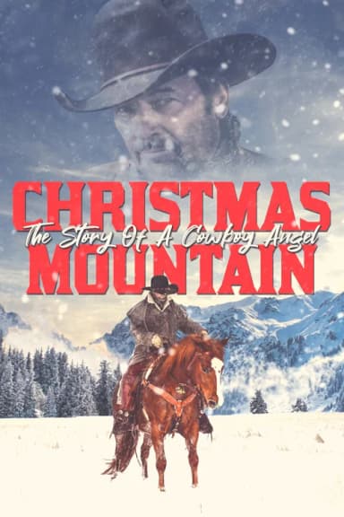 Christmas Mountain: The Story Of A Cowboy Angel